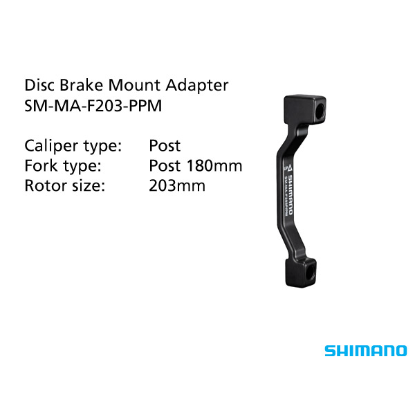 SHIMANO BRAKE MOUNT - SM-MA-F203-PPM ADAPTER 203mm CALIPER: POST MOUNT: POST 180mm