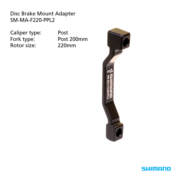 SHIMANO BRAKE MOUNT - SM-MA-F220-P/PM ADAPTER 220mm CALIPER: POST MOUNT: POST 200mm