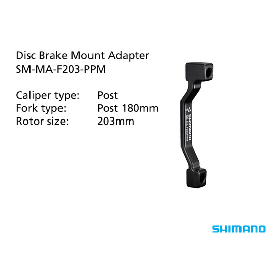 SHIMANO BRAKE MOUNT - SM-MA-F203-PPM ADAPTER 203mm CALIPER: POST MOUNT: POST 180mm